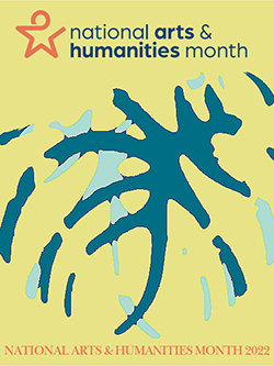 Drawing of teal and light blue lines against a yellow background. 'National Arts & Humanities Month 2022.'